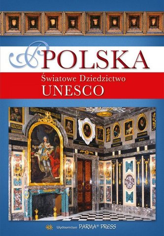Polska światowe dziedzictwo unesco Polska światowe dziedzictwo unesco