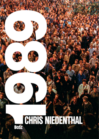 1989 rok nadziei Chris Niedenthal 1989 rok nadziei Chris Niedenthal