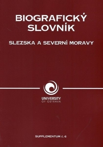 Biografický slovník Slezska a severní Moravy Supplementum č.6
