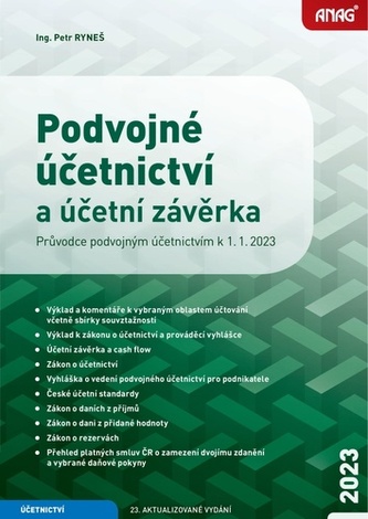Podvojné účetnictví a účetní závěrka : průvodce podvojným účetnictvím k 1.1.2023 (Petr Ryneš, 2023)