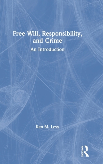 Free Will, Responsibility, and Crime