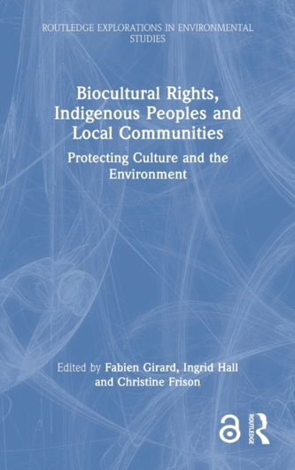 Biocultural Rights, Indigenous Peoples and Local Communities