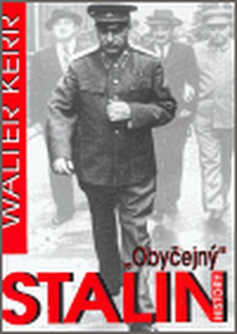 "Obyčejný" Stalin (Walter Boardman Kerr, 2006)