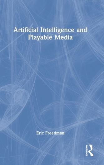 Artificial Intelligence and Playable Media Artificial Intelligence and Playable Media