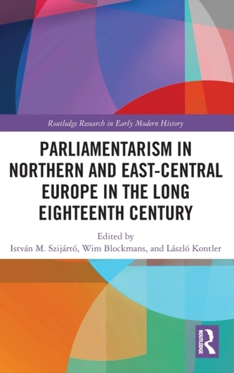 Parliamentarism in Northern and East-Central Europe in the Long Eighteenth Century