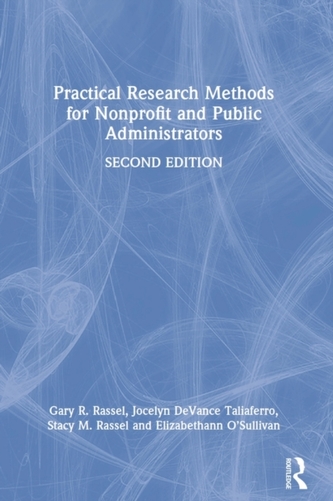 Practical Research Methods for Nonprofit and Public Administrators Practical Research Methods for Nonprofit and Public Administrators