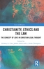Christianity, Ethics and the Law