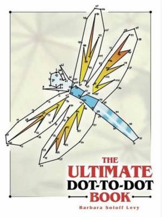 The Ultimate Dot-To-Dot Book The Ultimate Dot-To-Dot Book