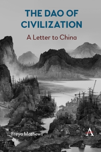 The Dao of Civilization: a Letter to China