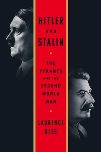 Hitler and Stalin : The Tyrants and the Second World War