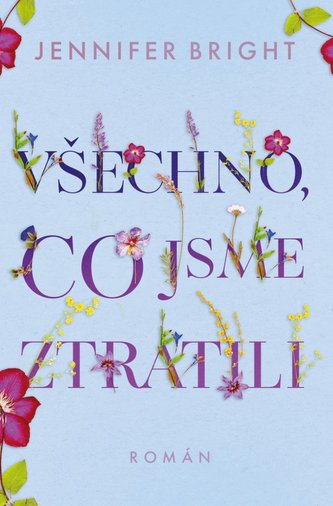 Všechno, co jsme ztratili (Jennifer Bright, 2023)