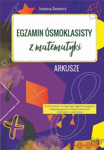 Egzamin ósmoklasisty z matematyki Arkusze2023-2024 Egzamin ósmoklasisty z matematyki Arkusze2023-2024