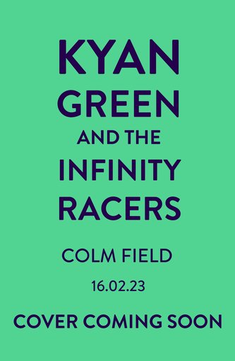 Kyan Green and the Infinity Racers