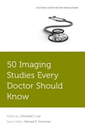 50 Imaging Studies Every Doctor Should Know