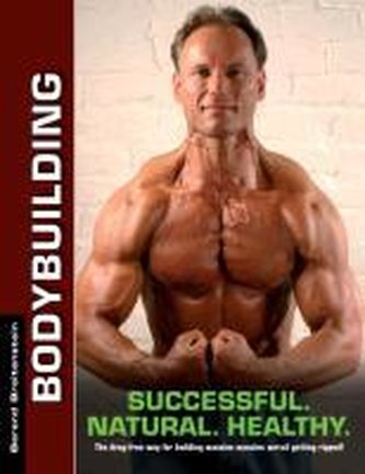 Bodybuilding - Successful. Natural. Healthy.