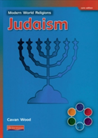 Modern World Religions: Judaism Pupil Book Core Modern World Religions: Judaism Pupil Book Core