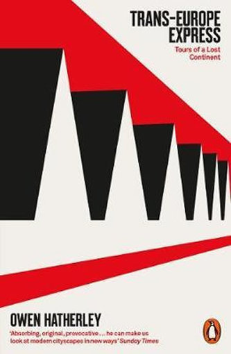 Trans-Europe Express : Tours of a Lost Continent