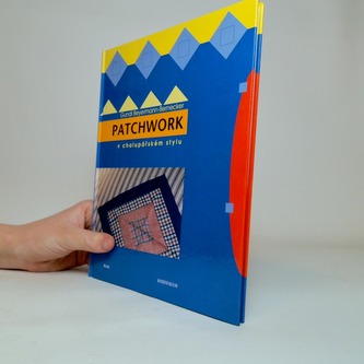 Patchwork v chalupářském stylu