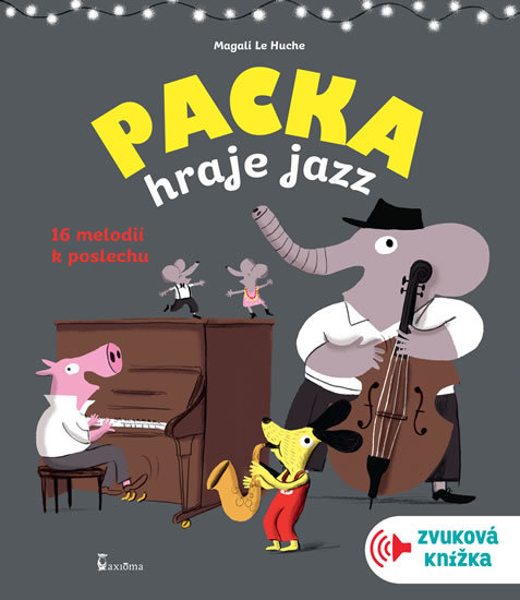 Packa Hraje Jazz Zvukova Knizka Megaknihy Cz