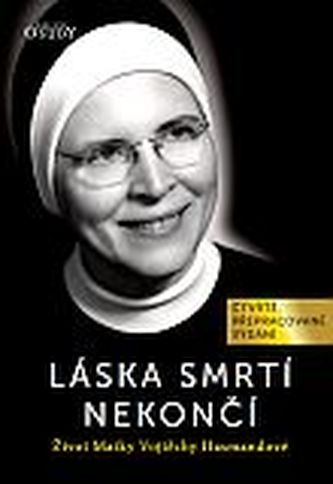 Láska smrtí nekončí (4., přepracované vydání)