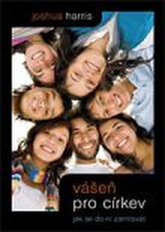 Vášeň pro církev - Jak se do ní zamilovat