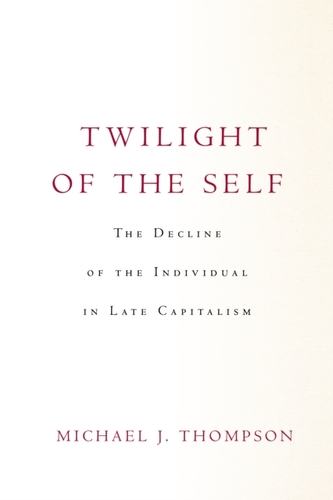 Twilight of the Self