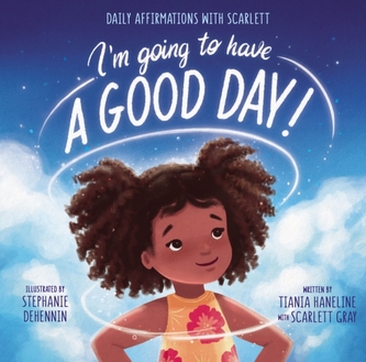 I'm Going to Have a Good Day! I'm Going to Have a Good Day!