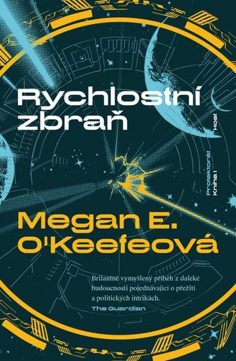 Rychlostní zbraň : Kniha I (Megan E O'Keefe, 2023)