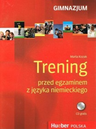 Tytuł: GIMNAZJUM TRENING PRZED EGZAMINEM Z JĘZYKA NIEMIECKIEGO