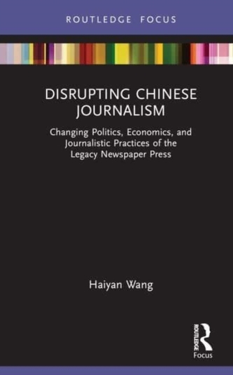 Disrupting Chinese Journalism Disrupting Chinese Journalism