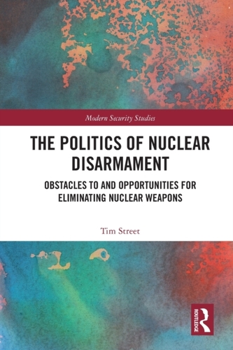 The Politics of Nuclear Disarmament