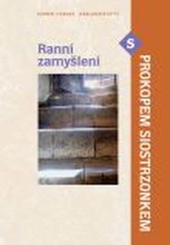 Ranní zamyšlení s Prokopem Siostrzonkem