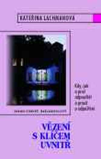 Vězení s klíčem uvnitř (2.vydání)