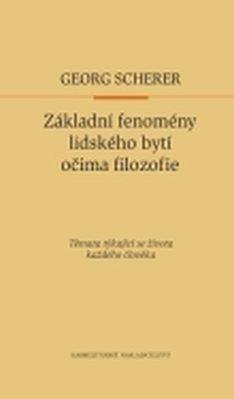 Základní fenomény lidského bytí očima filozofie