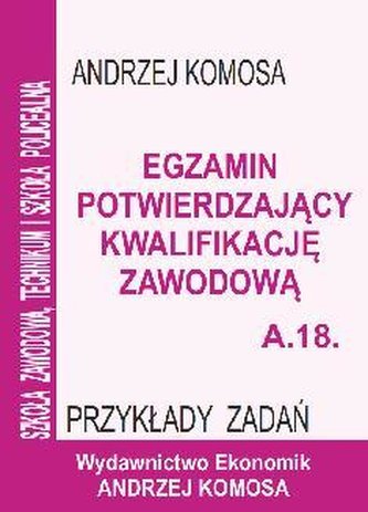 Egz. potw. kwal. zawod. A.18 Przykł. zad. EKONOMIK