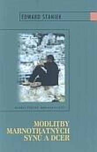 Modlitby marnotratných synů a dcer (Edward Staniek, 2003)