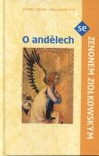 O andělech se Zenonem Ziólkowským