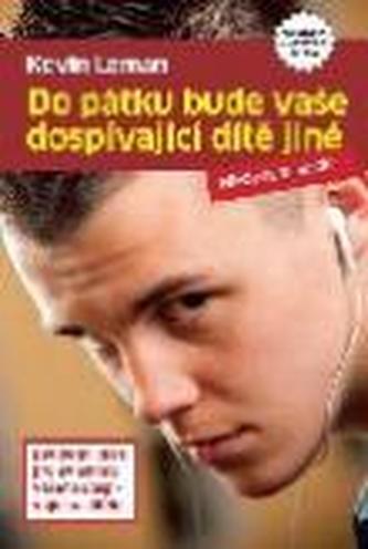 Do pátku bude vaše dospívající dítě jiné