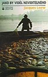 Jako by viděl Neviditelného