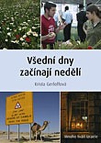 Všední dny začínají nedělí : mnoho tváří Izraele (Krista Gerloffová, 2009)