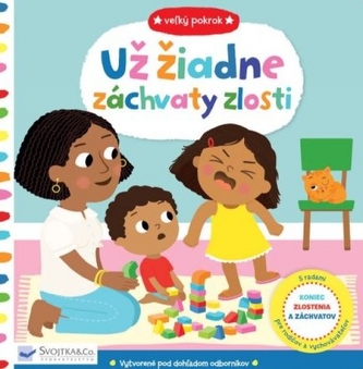 Veľký pokrok Už žiadne záchvaty zlosti