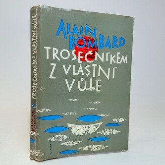 Trosečníkem z vlastní vůle