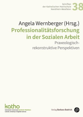 Professionalitätsforschung in der Sozialen Arbeit Professionalitätsforschung in der Sozialen Arbeit