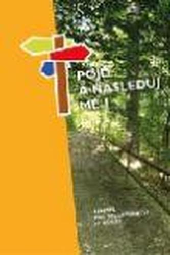 Pojď a následuj mě 1. díl (2.přepr.vyd)