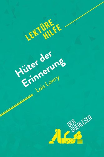 Hüter der Erinnerung von Lois Lowry (Lektürehilfe)