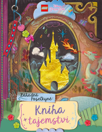 LEGO Disney princezna : Záhadná Poselkyně: kniha tajemství (Jessica Brody, 2019)