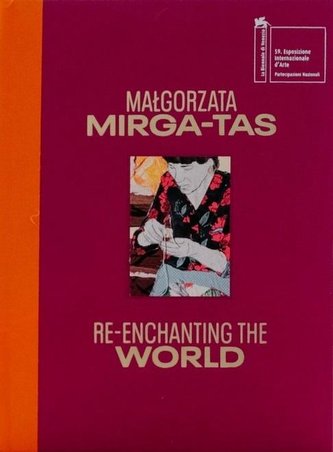 Przeczarowując świat. Małgorzata Mirga-Tas w.ang. Przeczarowując świat. Małgorzata Mirga-Tas w.ang.