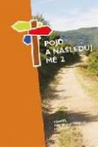 Pojď a následuj mě 2. díl (2.přepr.vyd)