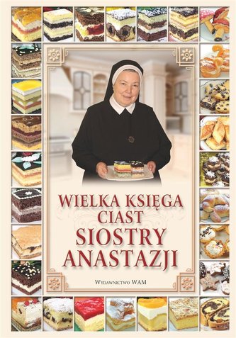 Wielka księga ciast siostry Anastazji TW Wielka księga ciast siostry Anastazji TW