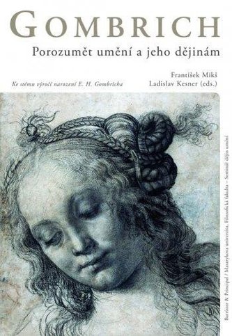 Gombrich - Porozumět umění a jeho dějinám